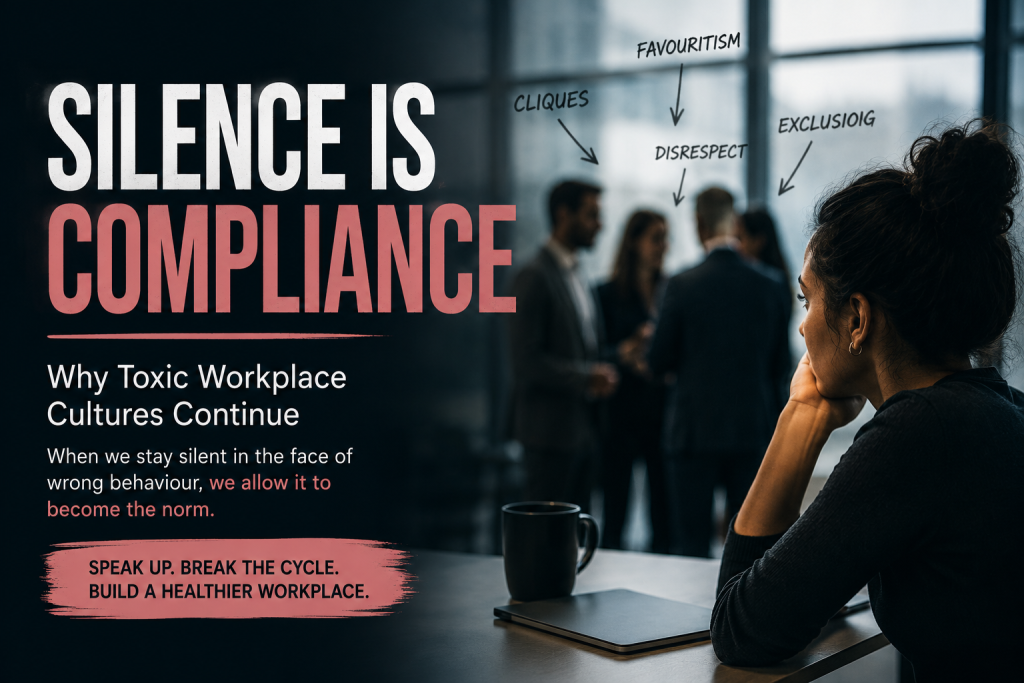 Silence Is Compliance: Why Toxic Workplace Cultures Continue